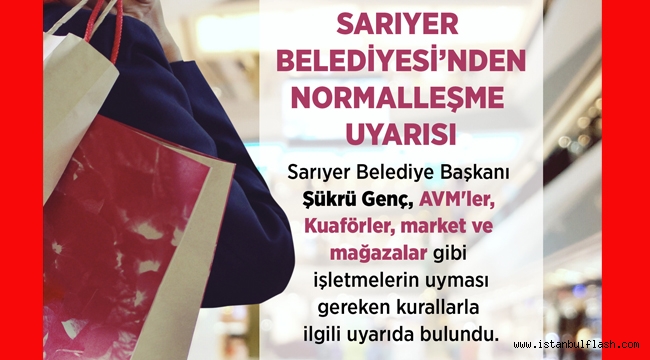 Sarıyer Belediyesi'nden Normalleşme Uyarısı