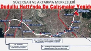 Bostancı – Dudullu Hattı'nda Da Çalışmalar Yeniden Başlıyor