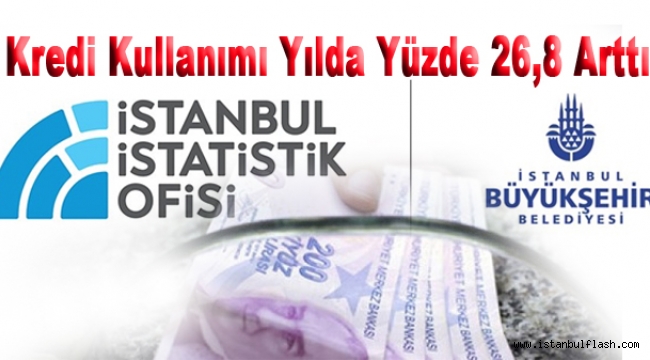 Kredi Kullanımı Yılda Yüzde 26,8 Arttı