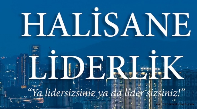 Görken'den Türk Gençliğine Armağan, Halisane Liderlik Kitabı Çıktı..