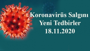 Koronavirüs Salgını Yeni Tedbirler 18.11.2020