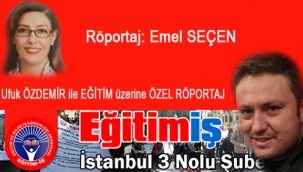 UFUK ÖZDEMİR ile EĞİTİM üzerine ÖZEL RÖPORTAJ