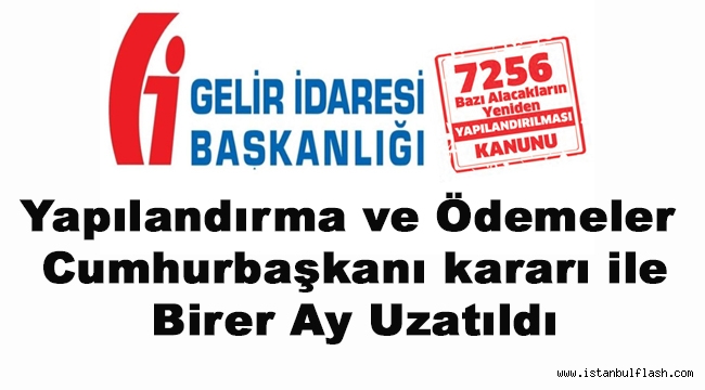 Yapılandırma ve Ödemeler Birer Ay Uzatıldı