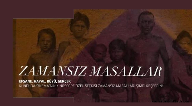 "Zamansız Masallar" Kundura Sinema'da!