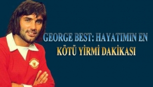 EFSANEVİ FUTBOLCUNUN HAYATINI ANLATAN GEORGE BEST: HAYATIMIN EN KÖTÜ YİRMİ DAKİKASI RAFLARDA YERİNİ ALDI!