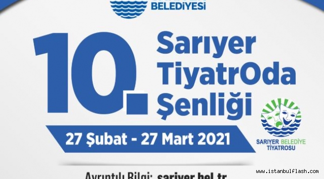 10.Sarıyer Tiyatro Şenliği Başlıyor!