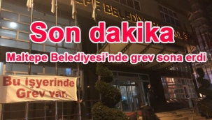 Maltepe Belediyesi'nde grev sona erdi