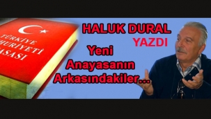 Yeni Anayasanın arkasındakiler…