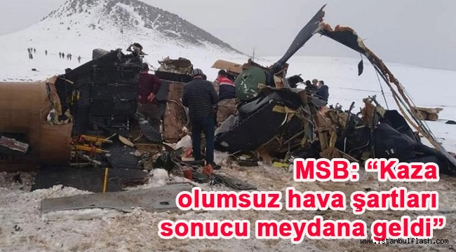 MSB: "Kaza olumsuz hava şartları sonucu meydana geldi"