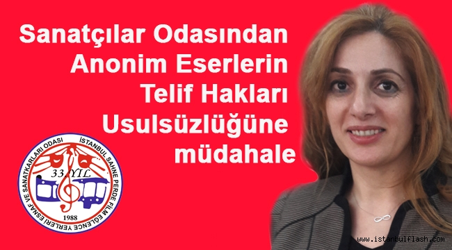 Sanatçılar Odasından Anonim Eserlerin Telif Hakları Usulsüzlüğüne müdahale