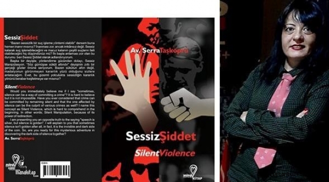 Serra Taşköprü'den Şiddete Karşı bir Kitap: "Sessiz Şiddet"