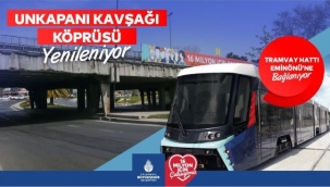 Unkapanı Kavşağı yenileniyor