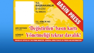 'Değiştirilen' basın kartı yönetmeliği tekrar davalık!