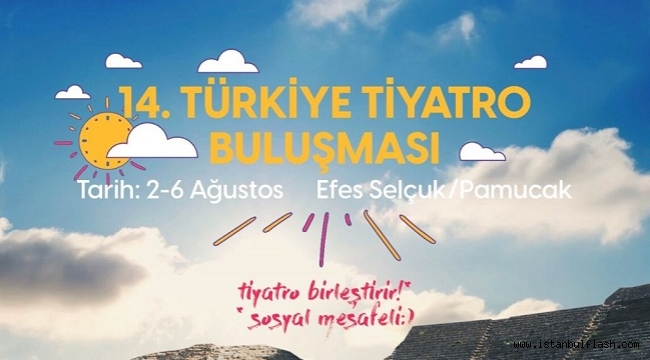 14. Türkiye Tiyatro Buluşması Efes Selçuk'ta Başlıyor