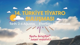 14. Türkiye Tiyatro Buluşması Efes Selçuk'ta Başlıyor