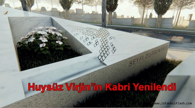 Huysuz Virjin'in Kabri Yenilendi 