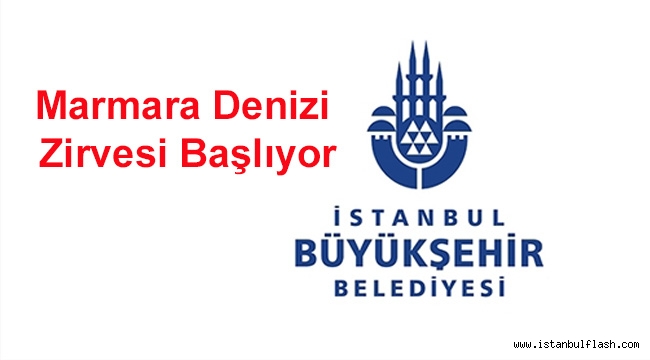 Marmara Denizi Zirvesi Başlıyor