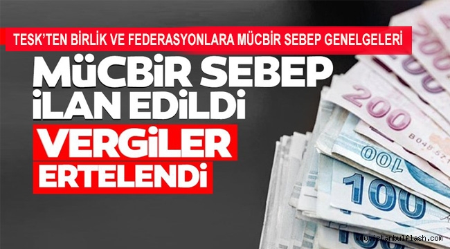 TESK'TEN BİRLİK VE FEDERASYONLARA MÜCBİR SEBEP GENELGELERİ