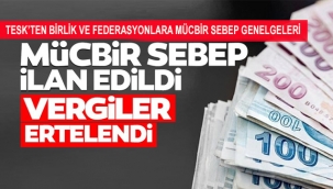 TESK'TEN BİRLİK VE FEDERASYONLARA MÜCBİR SEBEP GENELGELERİ