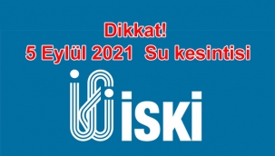 Dikkat! 5 Eylül 2021 Pazar Günü Su Kesintisi