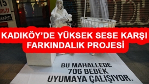 Kadıköy'de Yüksek Sese Karşı Farkındalık Projesi