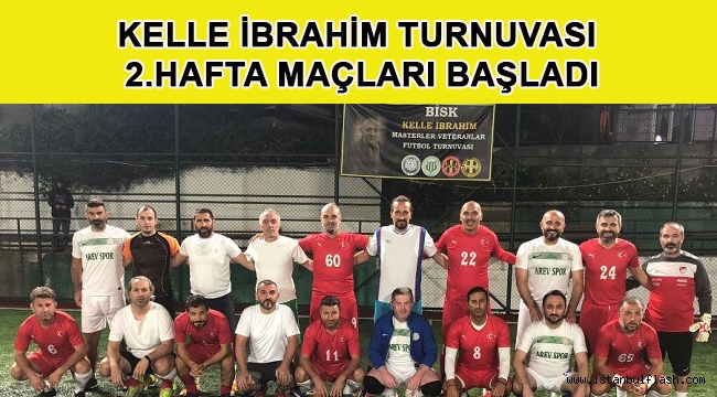 Kelle İbrahim Turnuvası 2.Hafta Maçları Başladı