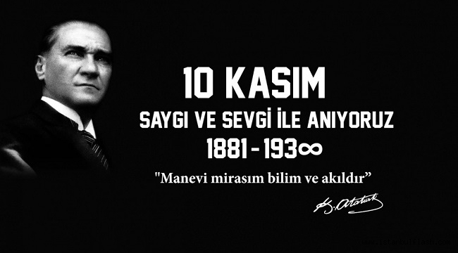 Atatürk'ü Vefatının 83.Yılında Özlemle Anıyoruz