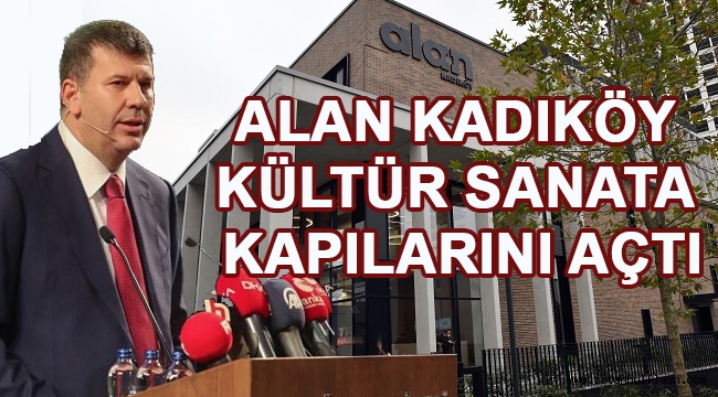 ALAN KADIKÖY KÜLTÜR SANATA KAPILARINI AÇTI