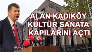 ALAN KADIKÖY KÜLTÜR SANATA KAPILARINI AÇTI