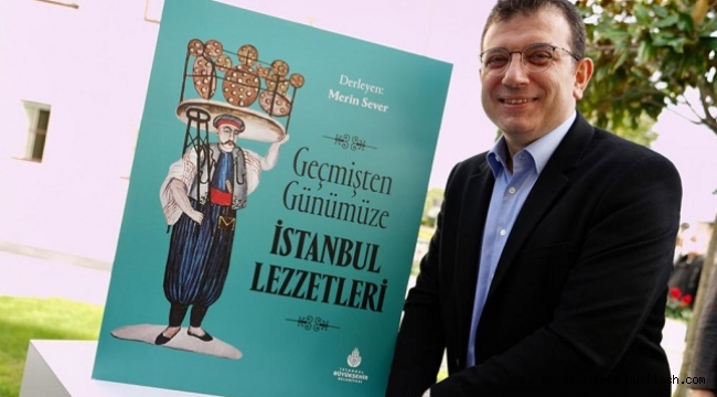  "Geçmişten Günümüze İstanbul Lezzetleri" Kitapta Toplandı 