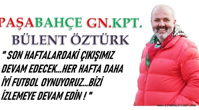 PAŞABAHÇESPOR'DA YÜZLER GÜLMEYE BAŞLADI