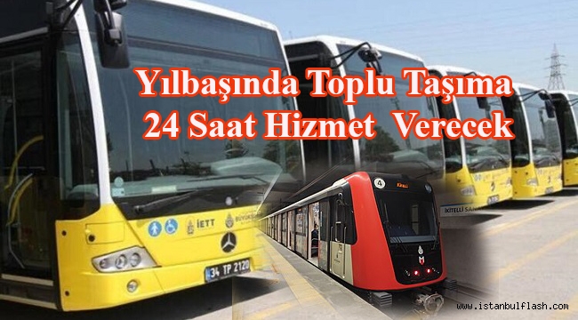 Yılbaşında Toplu Taşıma 24 Saat Hizmet Verecek