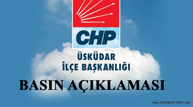 "CHP Üsküdar İlçe Başkanlığı'ndan kamusal alan imar değişikliğine itiraz"