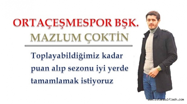 ORTAÇEŞMESPOR HADIMKÖY MAÇINA NEŞELİ HAZIRLANIYOR