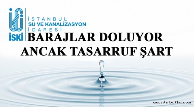 BARAJLAR DOLUYOR ANCAK TASARRUF ŞART