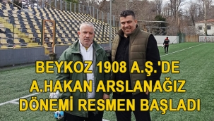 BEYKOZ 1908 A.Ş.'DE A.HAKAN ARSLANAĞIZ DÖNEMİ RESMEN BAŞLADI