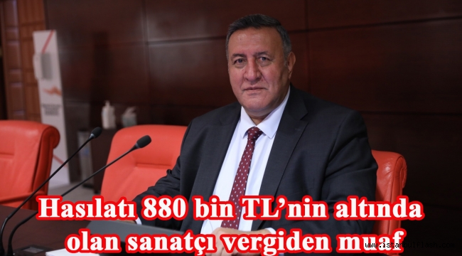 Hasılatı 880 bin TL'nin altında olan sanatçı vergiden muaf