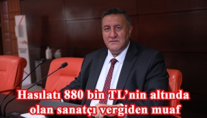 Hasılatı 880 bin TL'nin altında olan sanatçı vergiden muaf