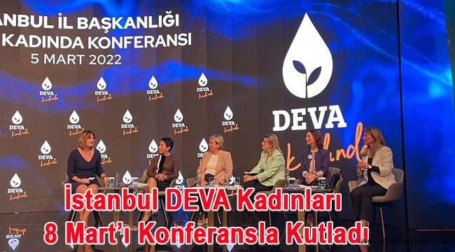 İstanbul DEVA Kadınları 8 Mart'ı Konferansla Kutladı