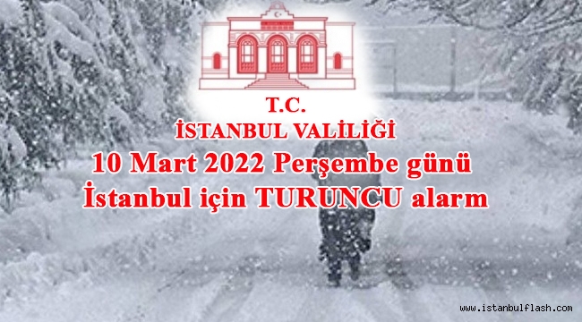 İstanbul için TURUNCU alarm