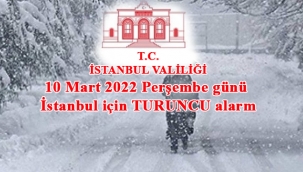 İstanbul için TURUNCU alarm