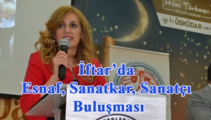 İftar'da Esnaf, Sanatkar, Sanatçı Buluşması