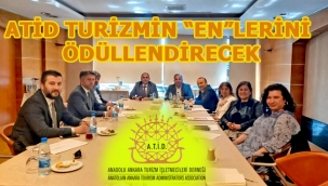 ATİD TURİZMİN "EN"LERİNİ ÖDÜLLENDİRECEK