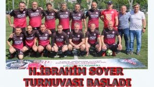 H.İBRAHİM SOYER TURNUVASI BAŞLADI