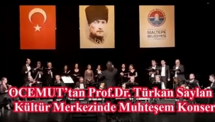 OCEMUT'tan Prof. Dr. Türkan Saylan Kültür Merkezinde Muhteşem Konser 