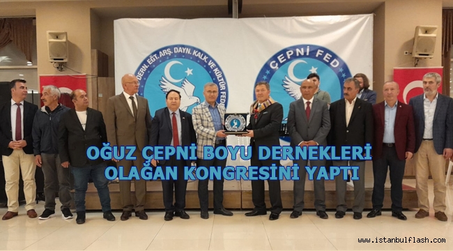 OĞUZ ÇEPNİ BOYU DERNEKLERİ OLAĞAN KONGRESİNİ YAPTI