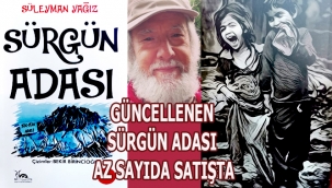 Güncellenen "Sürgün Adası" Kitabı çok az sayıda satışta