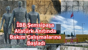 İBB Şemsipaşa Atatürk Anıtında Bakım Çalışmalarına Başladı