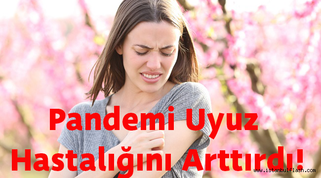 Pandemi Uyuz Hastalığını Arttırdı!