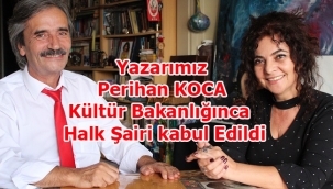 Yazarımız Perihan KOCA Kültür Bakanlığınca Halk Şairi kabul Edildi